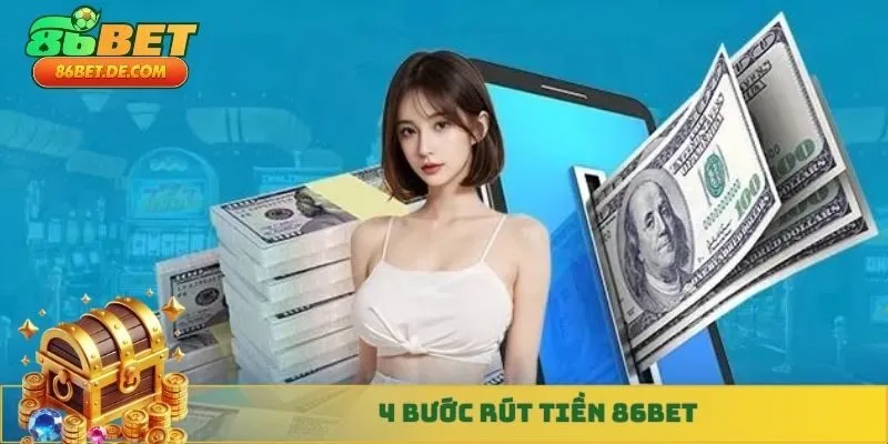 4 bước rút tiền 86BET