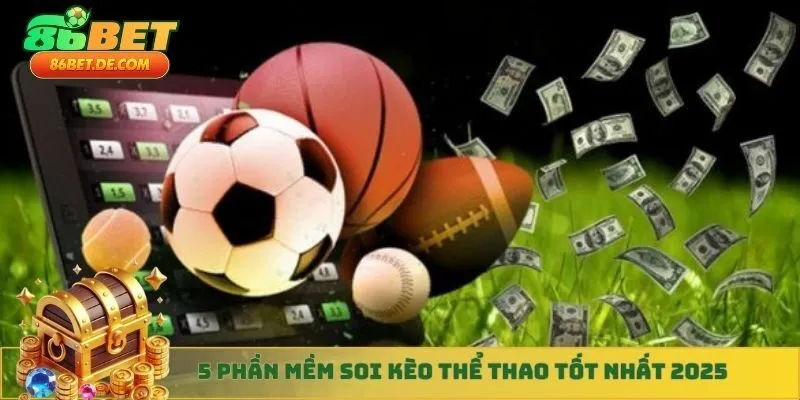 5 phần mềm soi kèo thể thao tốt nhất 2025