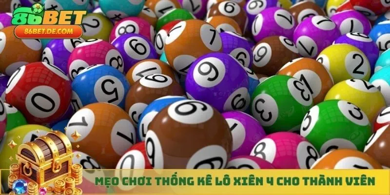 Mẹo chơi thống kê lô xiên 4 cho thành viên mới
