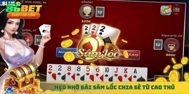 Mẹo nhớ bài sâm lốc chia sẻ từ cao thủ