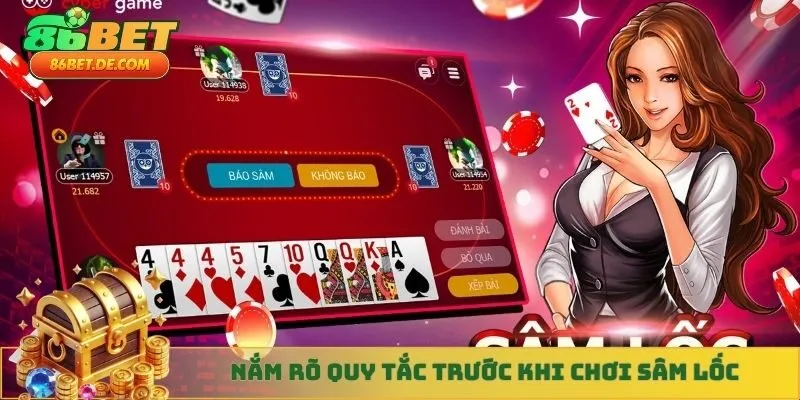 Nắm rõ quy tắc trước khi chơi sâm lốc