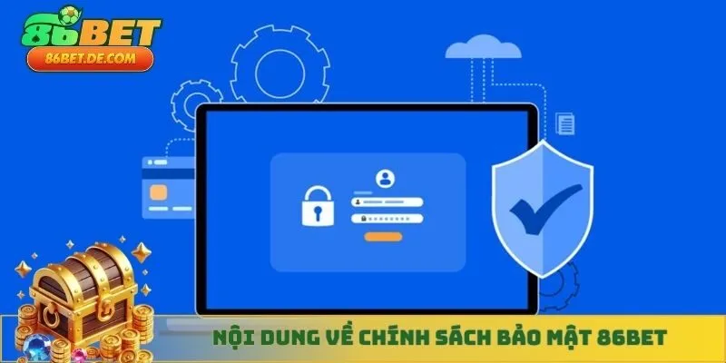 Nội dung về chính sách bảo mật 86BET