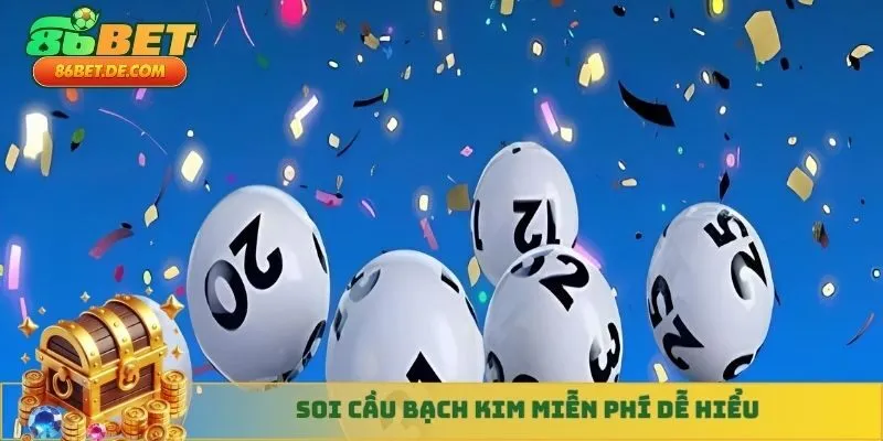 Soi cầu bạch kim miễn phí dễ hiểu